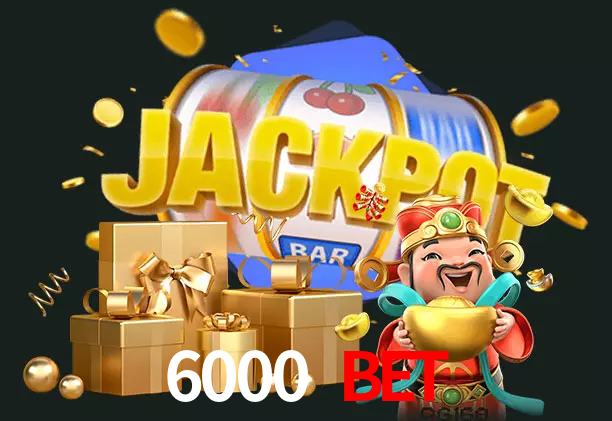 6000 Bet bet