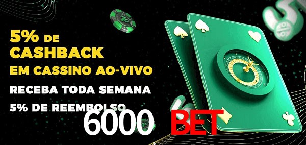 Promoções do cassino ao Vivo 6000 Bet
