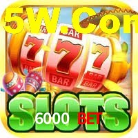 6000 Bet